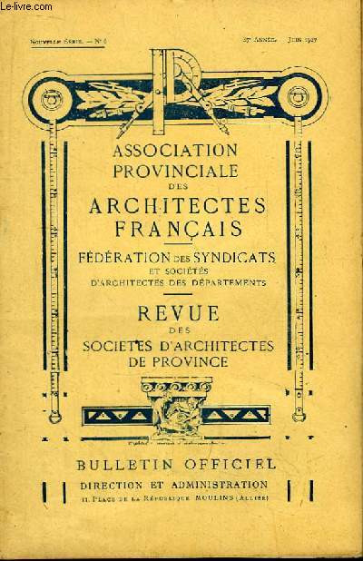 Bulletin N6 - 37me anne, de la Revue des Socits d'Architectes de Province.