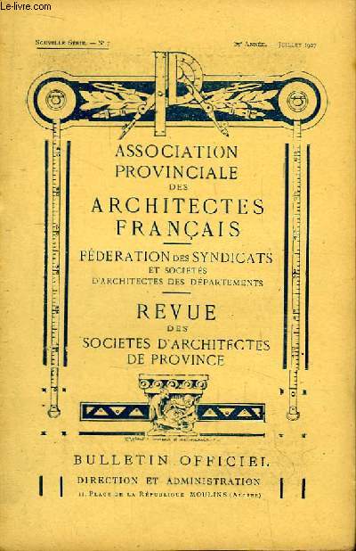 Bulletin N7 - 37me anne, de la Revue des Socits d'Architectes de Province.