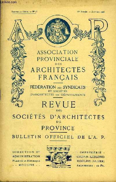 Bulletin N73 - 38me anne, de la Revue des Socits d'Architectes de Province :
