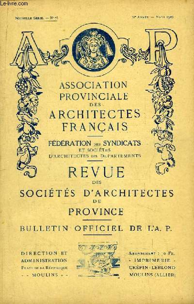 Bulletin N75 - 38me anne, de la Revue des Socits d'Architectes de Province