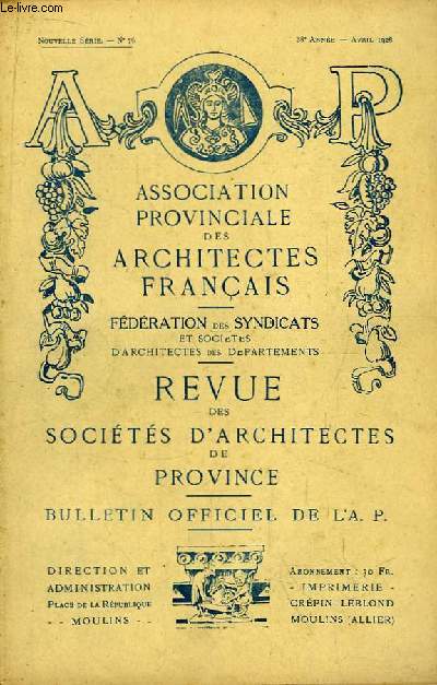 Bulletin N76 - 38me anne, de la Revue des Socits d'Architectes de Province :