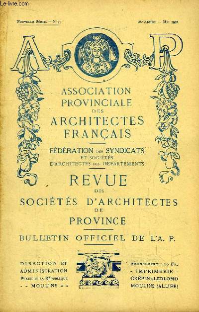 Bulletin N77 - 38me anne, de la Revue des Socits d'Architectes de Province :