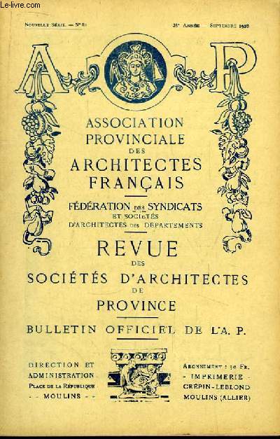Bulletin N81 - 38me anne, de la Revue des Socits d'Architectes de Province :