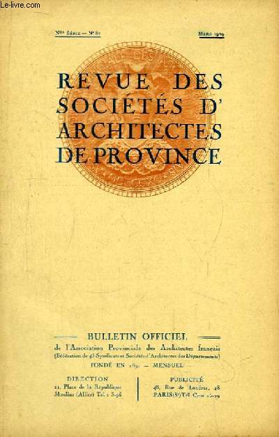 Bulletin Officiel N87 (nouvelle srie) de la Revue des Socits d'Architectes de Province : Le controle de la construction - Congrs de Nmes ...