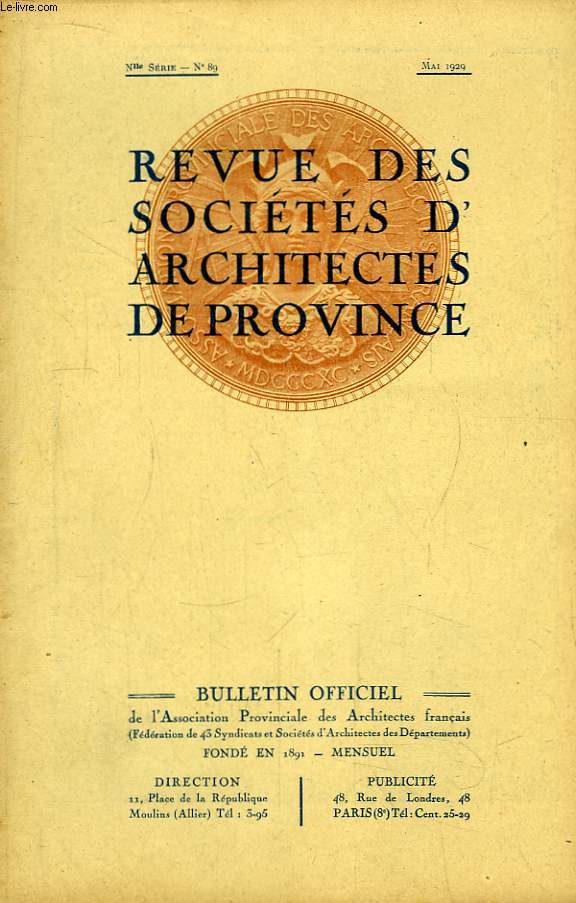 Bulletin Officiel N89 (nouvelle srie), de la Revue des Socits d'Architectes de Province.