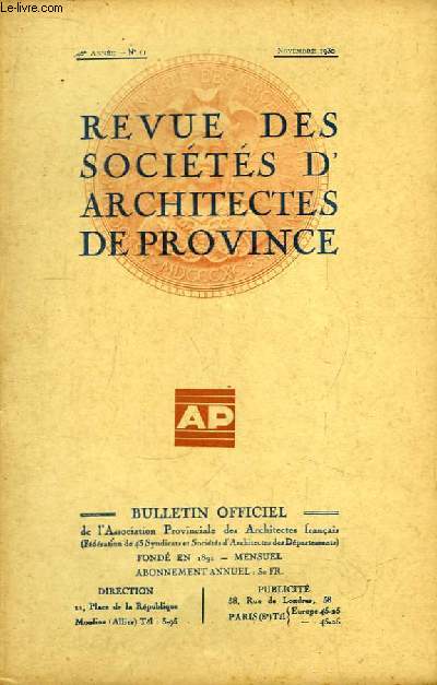 Bulletin Officiel N11- 40me anne, de la Revue des Socits d'Architectes de Province.