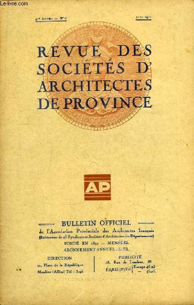 Bulletin Officiel N6 - 41me anne, de la Revue des Socits d'Architectes de Province.