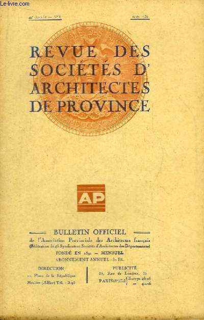 Bulletin Officiel N6 - 42me anne, de la Revue des Socits d'Architectes de Province.