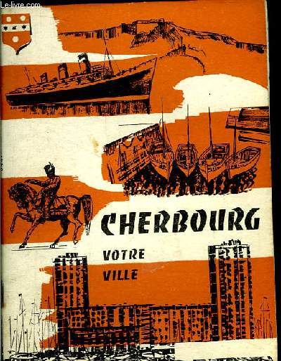 Cherbourg. Votre ville.