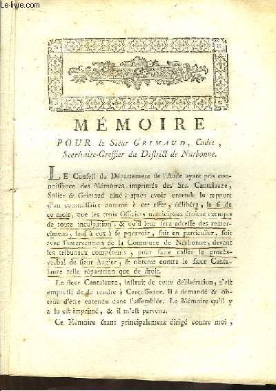 Mmoire pour le Sieur Grimaud, Cadet, Secrtaire-Greffier du District de Narbonne.