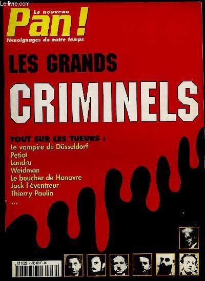 Pan ! N : 4 : Les Grands Criminels, Le vampire de Dsseldorf, Petiot, Landru, Weidlan, Le boucher de Haovre, Jack l'ventreur, Thierry Paulin.