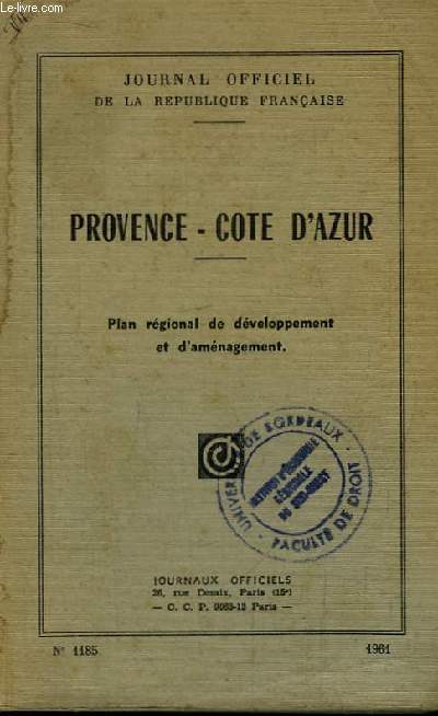 Provence - Cote d'Azur. Plan rgional de dveloppement et d'amnagement.
