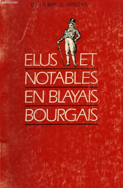Les Cahiers du Vitrezais N67 - 18e anne : Elus et Notables en Blayais Bourgais