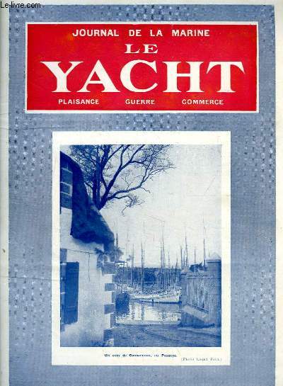 Journal de la Marine, Le Yacht. N3050 - 70e anne : Un coin de Concarneau, au Passage - Phares et Balises, par Bernay - Une industrie nouvelle, par Mouly - Tactique et Stratgie en rgate ...