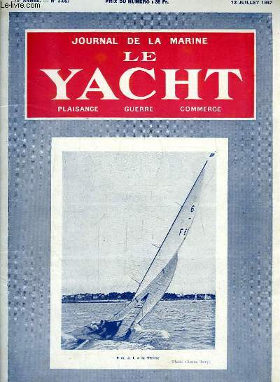 Journal de la Marine, Le Yacht. N3057 - 70e anne : Les Contrebandiers, par Mouly - Une odysse inoubliable, par Buret ...