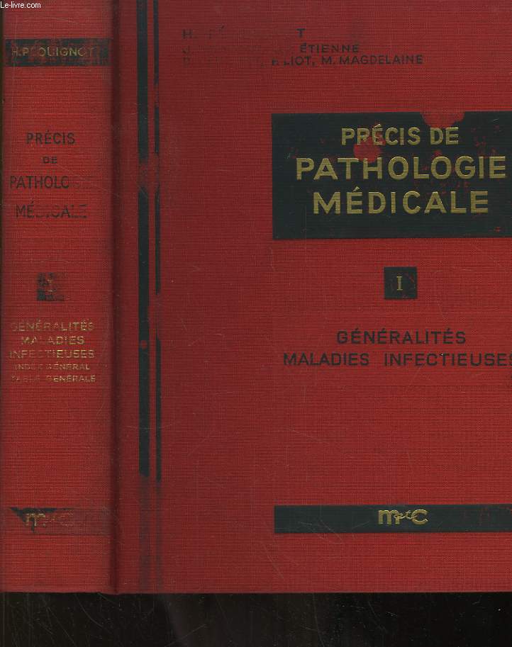 Prcis de Pathologie Mdicale. TOME 1 : Gnralits, Maladies Infectieuses.