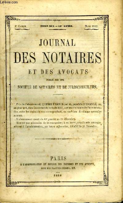 Journal des Notaires et des Avocats. Cahier N3 , TOME XCI - 53e anne.