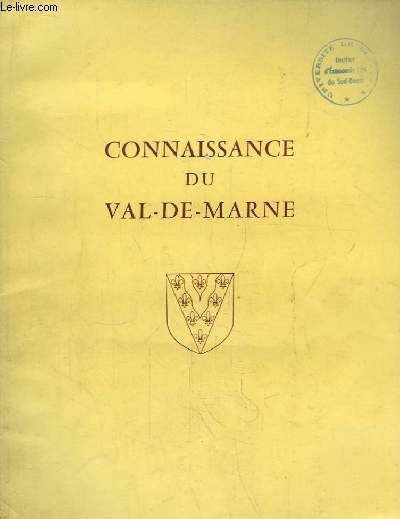 Connaissance du Val-de-Marne. Bulletin d'Information N4, du Val-de-Marne