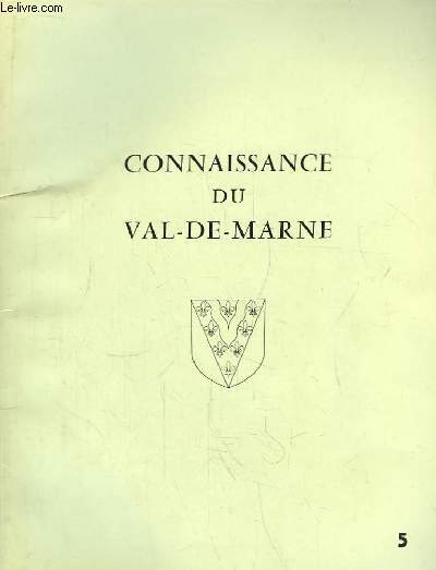 Connaissance du Val-de-Marne. Bulletin d'Information N5, du Val-de-Marne