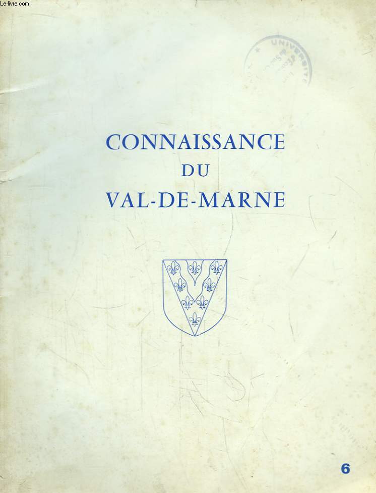 Connaissance du Val-de-Marne. Bulletin d'Information N6, du Val-de-Marne