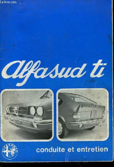 Notice de Conduite et d'Entretien de l'Alfa Romo Alfasud Ti