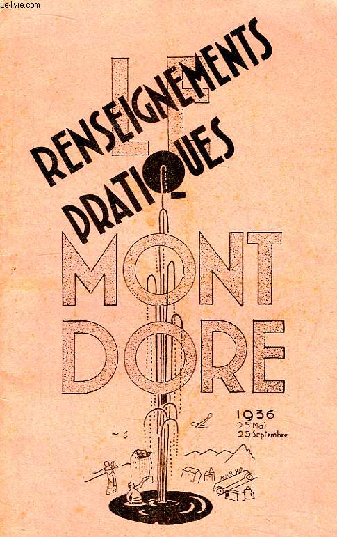 Mont-Dor. Renseignements Pratiques. 25 mai - 25 septembre 1936