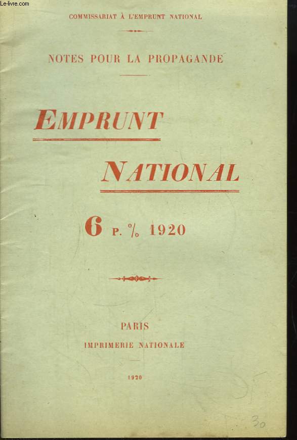 Notes pour la Propagande. Emprunt National. 6 P. % 1920