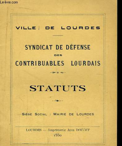 Syndicat de Dfense des Contribuables Lourdais. Statuts.