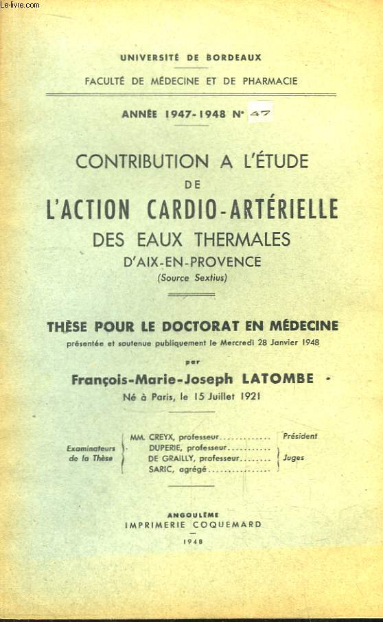 Contribution  l'Etude de l'Action Cardio-Artrielle des Eaux Thermales d'Aix-en-Provence (Source Sextius). Thse pour le Doctorat en Mdecine N47