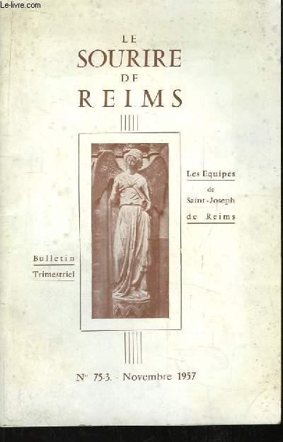 Le Sourire de Reims. Bulletin trimestriel N75 : Raoul de La Morinerie - Neutralit scolaire et formation chrtienne ...