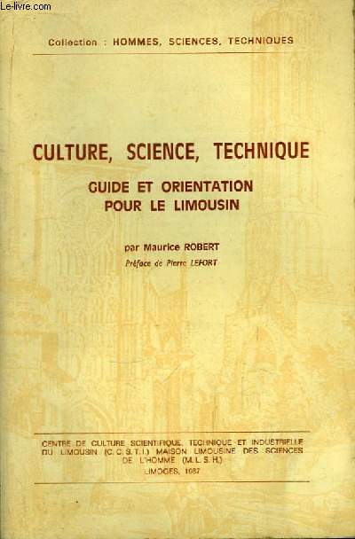 Culture, Science, Technique. Guide et Orientation pour le Limousin.