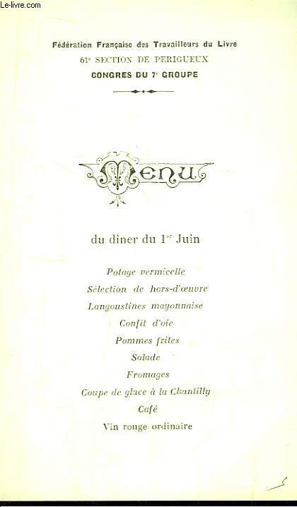 Menu du dner du 1er Juin 1963, lors du Congrs National du 7e Groupe, de la 61e Section de Prigueux. Hostellerie Marcel  Sarlat.