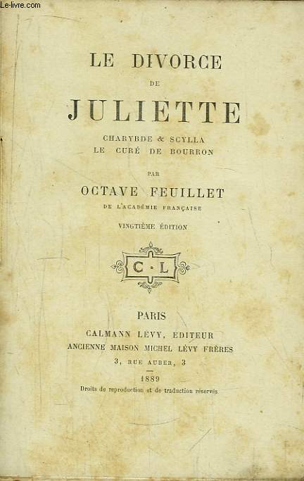 Le divorce de Juliette. Charybde & Scylla. Le Cur de Bourron.