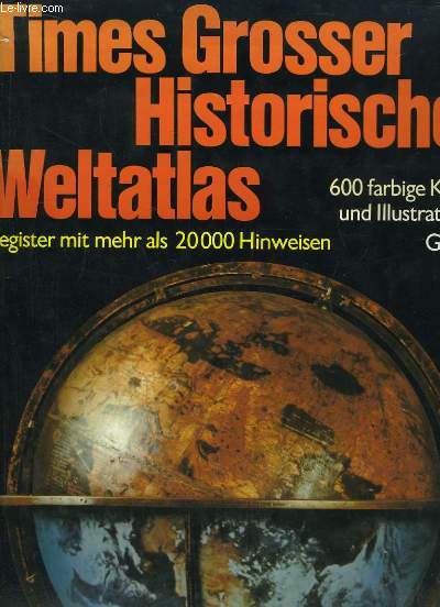 Times Grosser Historischer Weltatlas.