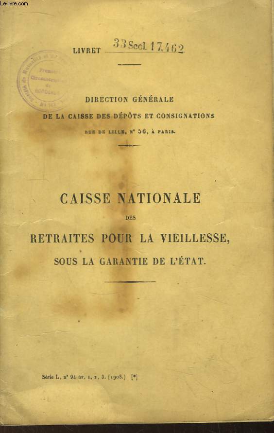 Livret de la Caisse Nationale des Retraites pour la Vieillesse sous la Garantie de l'Etat. Srie L, n94 ter, 1, 2, 3 (1908)