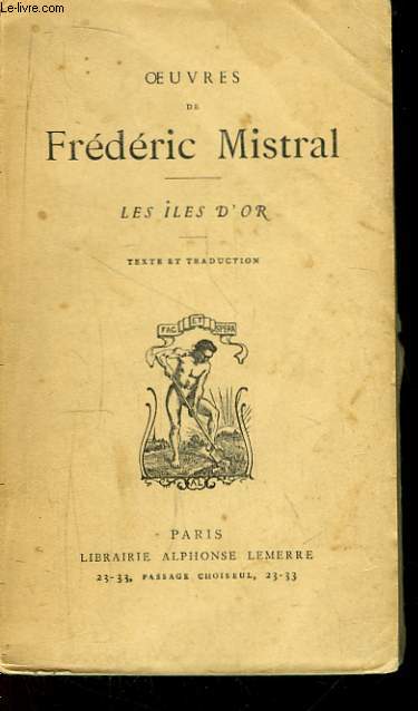 Oeuvres de Frdric Mistral. Les les d'Or. Texte et traduction.