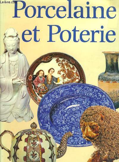 Porcelaine et Poterie.