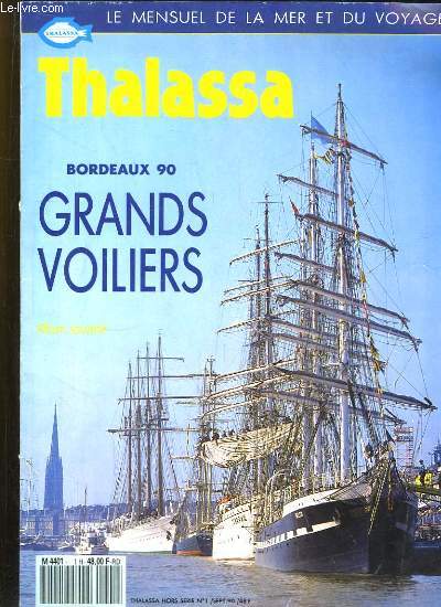 Thalassa Hors-Srie n1 : Bordeaux 90, grands voiliers.