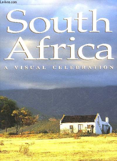 South Africa. A visual Celebration.