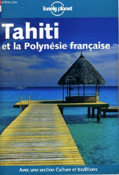 Tahiti et la Polynsie Franaise.