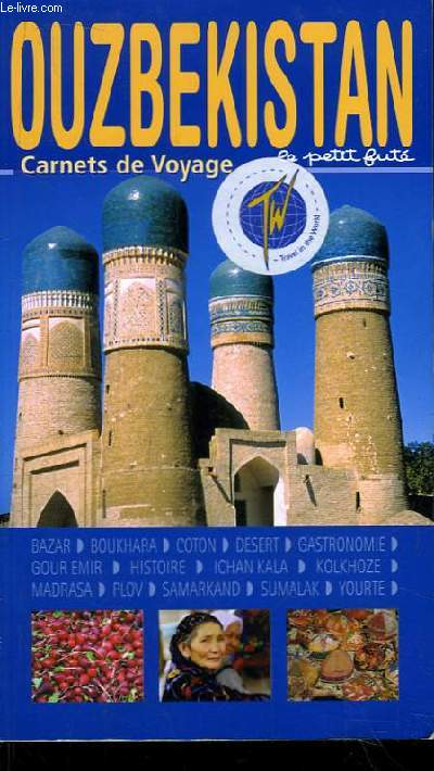 Ouzbkistan. Carnets de Voyage. Edition 2004 / 2005