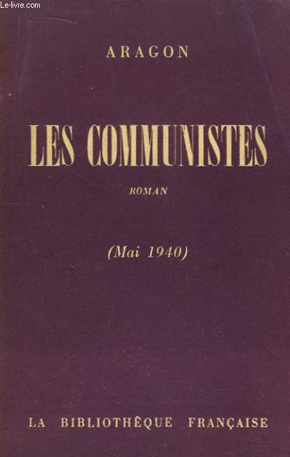 Les Communistes (Mai 1940). TOME 1