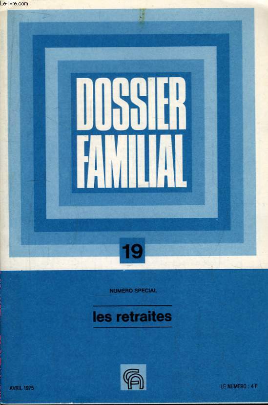 Dossier Familial N19 : Les retraites.