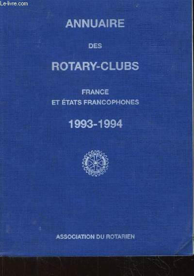 Annuaire des Rotary-Clubs. France et Etats Francophones. 1993 - 1994