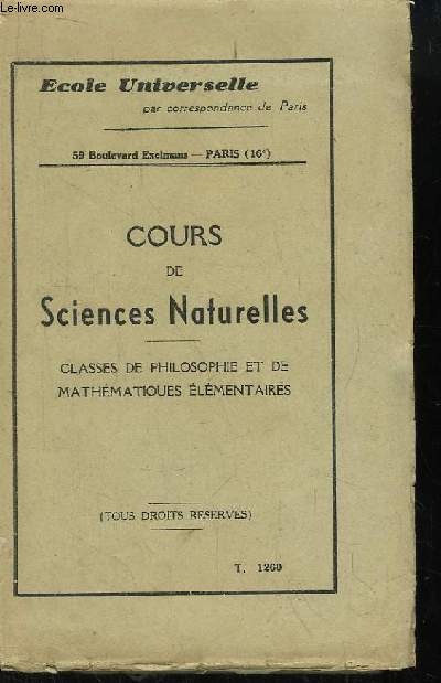 Cours de Sciences Naturelles. Classes de Philosophie et de Mathmatiques Elmentaires.
