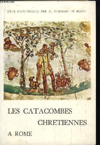 Les Catacombes Chrtiennes  Rome.
