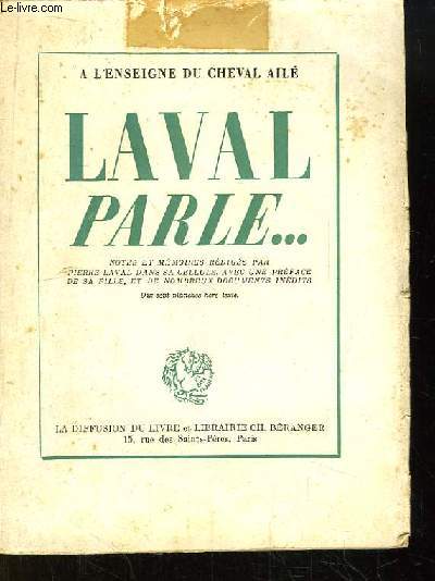 Laval parle ... Notes et Mmoires rdigs  Fresnes d'aot  octobre 1945