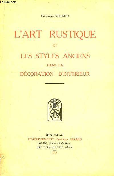 L'Art Rustique et les Styles Anciens dans la Dcoration d'Intrieur.