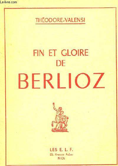 Fin et Gloire de Berlioz.