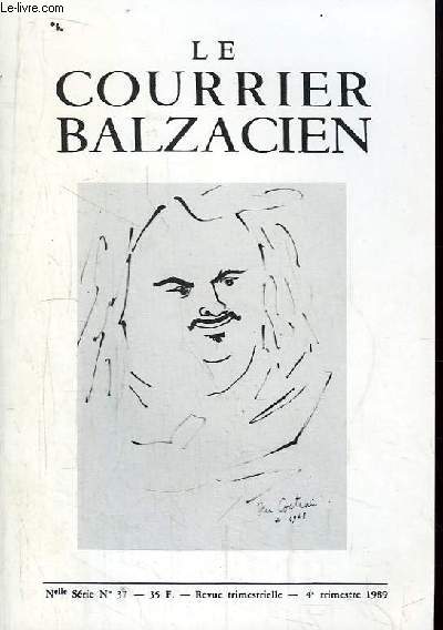 Le Courrier Balzacien. Nouvelle srie n37 : Les Chouans - La Franc-maonnerie des passions - Balzac et Cocteau - Gide et Balzac - Mort de Charles Ford et Paul Philippon ...